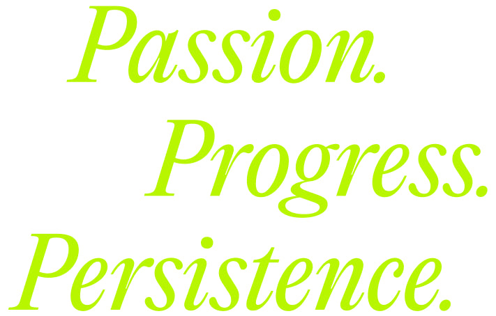 Text saying: Passion. Progress. Persistence.